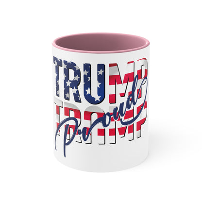 Trump Proud Coffee Mug, 11oz